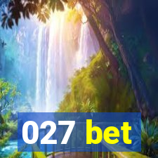 027 bet